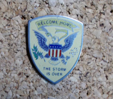 Pin's - Welcome Home - The Storm Is Over - Militair & Leger