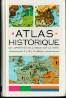 Atlas Historique De L'apparition De L'homme Sur La Terre A L'ere Atomique - Altri & Non Classificati