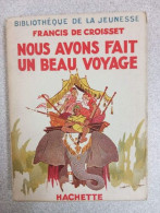 Nous Avons Fait Un Beau Voyage - Altri & Non Classificati