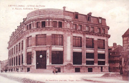 10 - Aube - TROYES - L Hotel Des Postes - Troyes