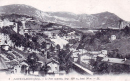 39 - Jura -  SAINT CLAUDE - Le Pont Suspendu - Saint Claude