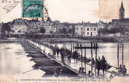 49 - Maine Et Loire - CHALONNES Sur LOIRE - Lancement D Un Pont Sur La Loire Par Le 6° Genie - Militaria - Chalonnes Sur Loire