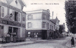 77 - Seine Et Marne -  LE PIN - Rue De La Mairie - Petits Commerces - Andere & Zonder Classificatie