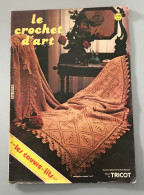 Tout Le Tricot - Le Crochet D'art - N° 88 - Autres & Non Classés