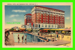 CAPE MAY, NJ - ADMIRAL HOTEL AND SWIMMING POOL - PUB. BY RICKER'S - TICHNOR BROS INC - - Other & Unclassified