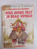 Nous Avons Fait Un Beau Voyage - Altri & Non Classificati