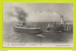 62 BOULOGNE SUR MER N°47 Bateau LE HOLLAND Sortant Du Port Phare édit Spéciale Darré Pillon VOIR DOS - Boulogne Sur Mer