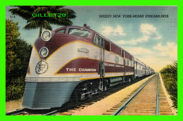 TRAINS - SPEEDY NEW YORK-MIAMI STREAMLINER - " THE CHAMPION " - ATLANTIC COAST LINE RAILROAD - - Trains