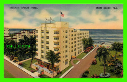 MIAMI BEACH, FL - ATLANTIC TOWERS HOTEL - COLOURPICTURE PUB. - - Miami Beach