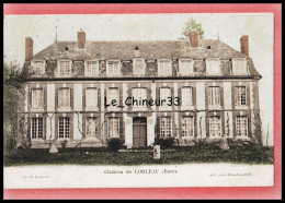 27 - Chateau De LORLEAU ---- Légerement Colorisée - Autres & Non Classés