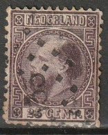 1867 Koning Willem III 25 Ct. Type II Dent. 12,75x11,75  NVPH 11-IA . See Scans - Used Stamps