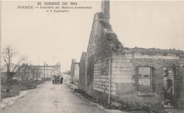 NORMEE -- Ensemble Des Maisons Bombardées Le 8 Septembre Guerre 1914 - Autres & Non Classés