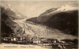 Argentieres - Village Et Glacier - Andere & Zonder Classificatie