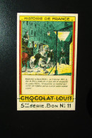 Chromo "Chocolat LOUIT" - Série "Histoire De FRANCE" - Louit