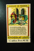 Chromo "Chocolat LOUIT" - Série "Histoire De FRANCE" - Louit