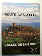 ROUTE LAFAYETTE - VALLEE DE LA LOIRE - CIRCA 1970 - ROUTES DE BEAUTE LA DEMEURE HISTORIQUE Monographie - POLIGNAC LE PUY - Ohne Zuordnung