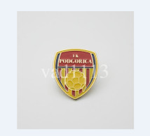 Badge Pin: European Football Clubs Montenegro - " FK Podgorica " - Fútbol