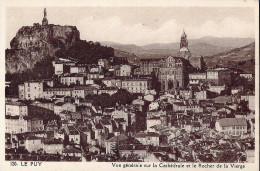 *CPA - 43 - LE PUY EN VELAY - Vue Générale Sur La Cathédrale Et Le Rocher De La Vierge - Le Puy En Velay