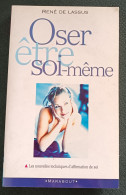 Oser être Soi-même : Les Nouvelles Techniques D'affirmation De Soi : René De Lassus : FORMAT POCHE - Psychology/Philosophy