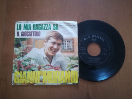 GIANNI MORANDI -LA MIA RAGAZZA SA -IL GIOCATTOLO -DISCO VINILE 45 GIRI - Andere - Italiaans