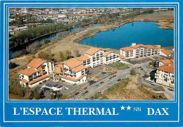 40 - Dax - Espace Thermal NN - Vue Aérienne - Résidence Des Arènes - Résidences Du Lac 1 Et 2 - CPM - Voir Scans Recto-V - Dax