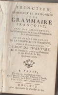 Principes Généraux Et Raisonnés De La Grammaire Française - 1701-1800