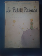 Antoine De Saint-Exupéry - Le Petit Prince Avec Aquarelles De L'auteur Nrf Gallimard - à Léon Wert 15/2/56 N°31379/34050 - Otros & Sin Clasificación