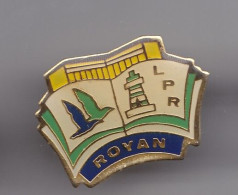 Pin's LPR Royan En Charente Maritime Dpt 17 Mouettes Phare  Réf 3407 - Städte
