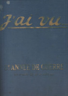 J'ai Vu. Quatre Tomes De 1914 à 1918 - 1901-1940