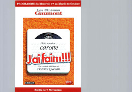 Carte Pub Type Flyer Cinéma GAUMONT J'ai Faim (carotte) - Andere & Zonder Classificatie