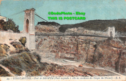 R344075 Constantine. Pont De Sidi M Cid. Pont Suspendu A 180. M. Au Dessus Des G - World