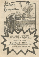 Super-Iride - La Fontana Di Giovinezza - Pubblicità 1925 - Advertising - Publicités