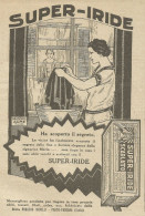 Super-Iride Scarlato - Ha Scoperto Il Segreto - Pubblicità 1925 - Advert. - Advertising