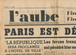 L'AUBE, Vendredi 25 Août 1944, N° 2384, Paris Est Délivré, Les Forces Françaises Et Alliées Ont Pénétré Dans La Capitale - Informations Générales