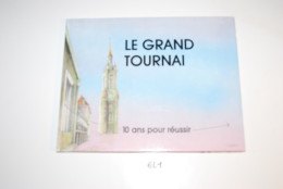 EL1 Livret - Le Grand Tournai - 10 Ans Pour Réussir - Bélgica