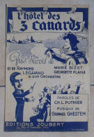 PARTITION L'HOTEL DES 3 CANARDS RAYMOND LEGRAND GEORGETTE PLANA En 1941 - Partituras
