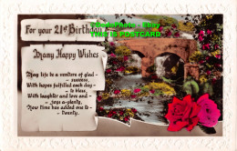 R344518 For Your 21. St. Birthday. Many Happy Wishes. Flowers Bridge And River. - World
