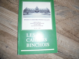 LES CAHIERS BINCHOIS N° 15 Régionalisme Hainaut Histoire Postale De Binche 2ème Partie Poste Marcophilie Philatélie - Belgio