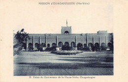 Burkina Faso - OUAGADOUGOU - Palais Du Gouverneur De La Haute-Volta - Ed. Mission D'Ouagadougou 35 - Burkina Faso