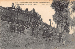 Catastrophe Ferroviaire De L'Oued Eddous (Février 1907) - Le Transbordement Des Voyageurs, Train Arrivant D'Alger - Altri & Non Classificati