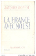 C1 Jacques DORIOT La France Avec Nous !  1937 EPUISE Port Inclus France - 1901-1940