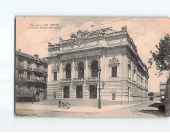 CETTE : Le Grand Théâtre Municipal - état - Sete (Cette)