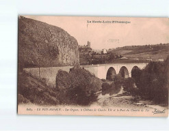 LE PUY ESPALY : Les Orgues, Le Château De Charles VII Et Le Pont Du Chemin De Fer - Très Bon état - Andere & Zonder Classificatie