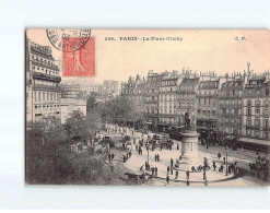 PARIS : Place Clichy - état - Plazas