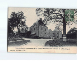 PONT SUR SEINE : Le Château De Mr. Casimir Perier - Très Bon état - Andere & Zonder Classificatie