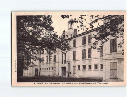 MONTBRUN LES BAINS : Etablissement Thermal - état - Sonstige & Ohne Zuordnung