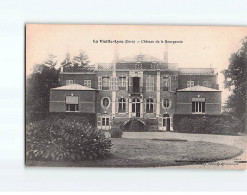 LA VIEILLE LYRE : Le Château De La Bourgeraie - Très Bon état - Sonstige & Ohne Zuordnung