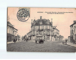 COGNAC : Place Saint-Martin, Perspective Des Routes De Pons Et De Barbezieux - état - Cognac