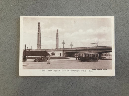 Saint-Quentin Le Pont Carte Postale Postcard - Saint Quentin