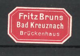 Reklamemarke Bad Kreuznach, Brückenhaus Fritz Bruns  - Vignetten (Erinnophilie)